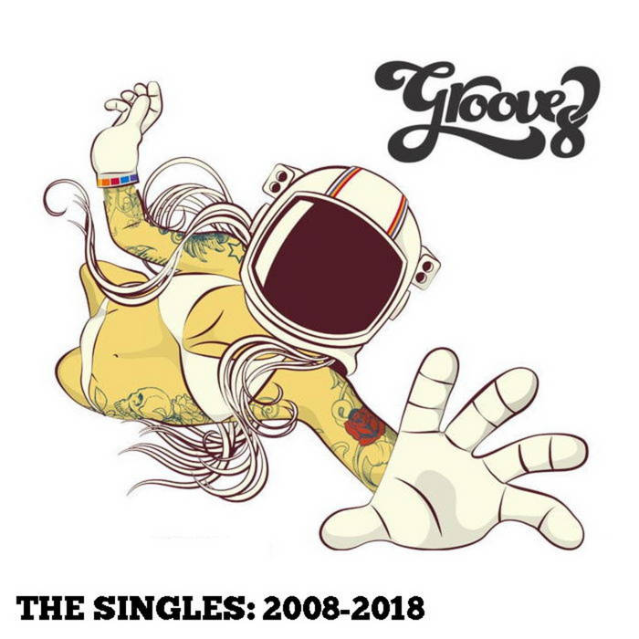 The Singles: 2008-2018 | Groove 8