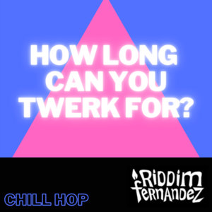 How Long Can You Twerk For? cover