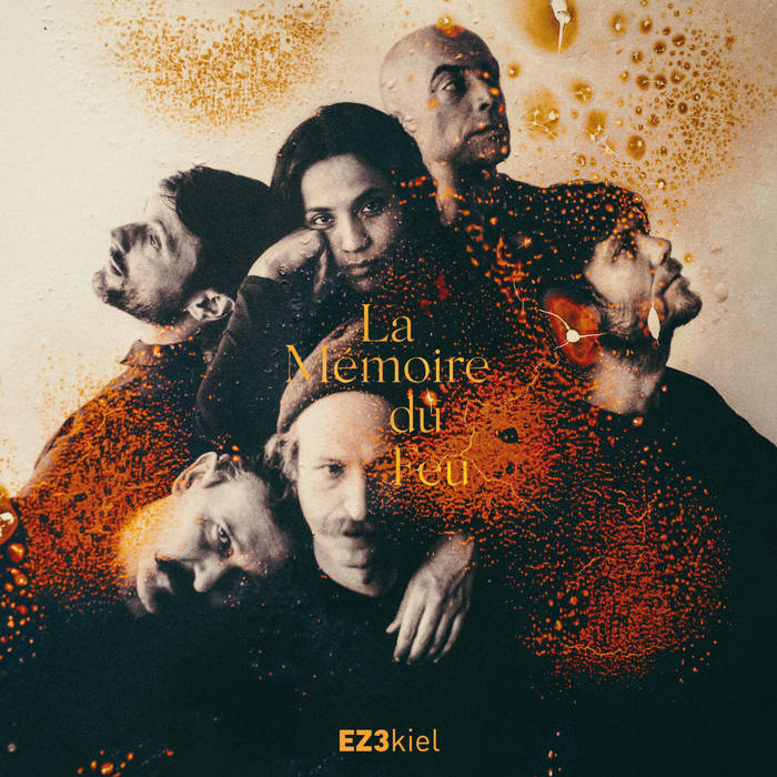 La Mémoire Du Feu | EZ3kiel