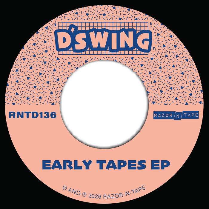 D'Swing - Early Tapes EP | D'Swing | Razor-N-Tape