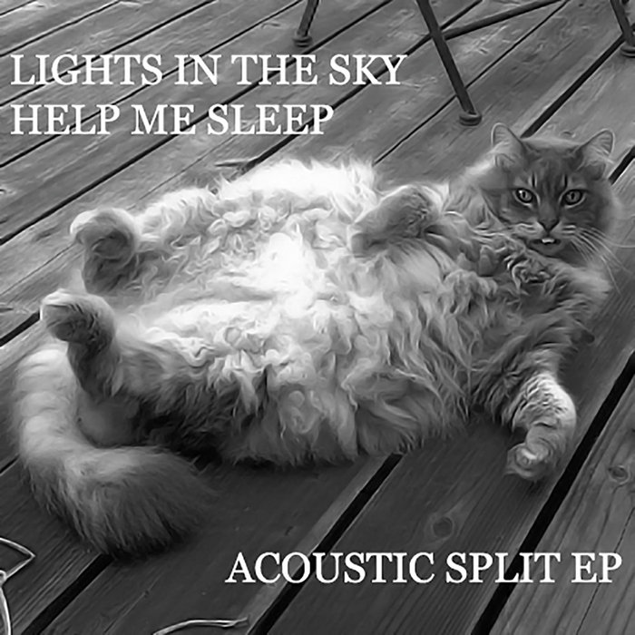 Acoustic Split EP Lights In The Sky & Help Me Sleep Lights In The Sky