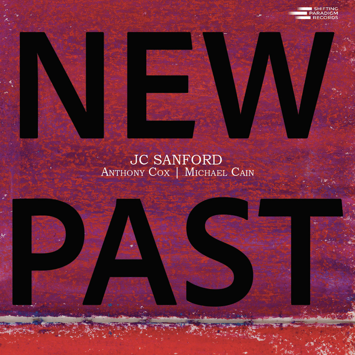 New Past | JC Sanford feat. Anthony Cox & Michael Cain | Shifting Paradigm  Records