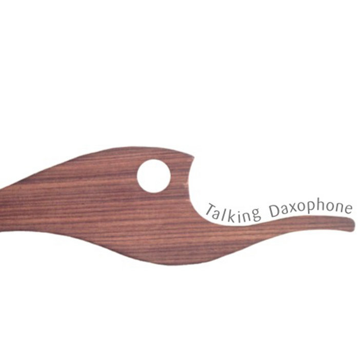 talking daxophone
by KAZUHISA UCHIHASHI