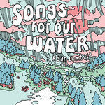 Songs for Our Water