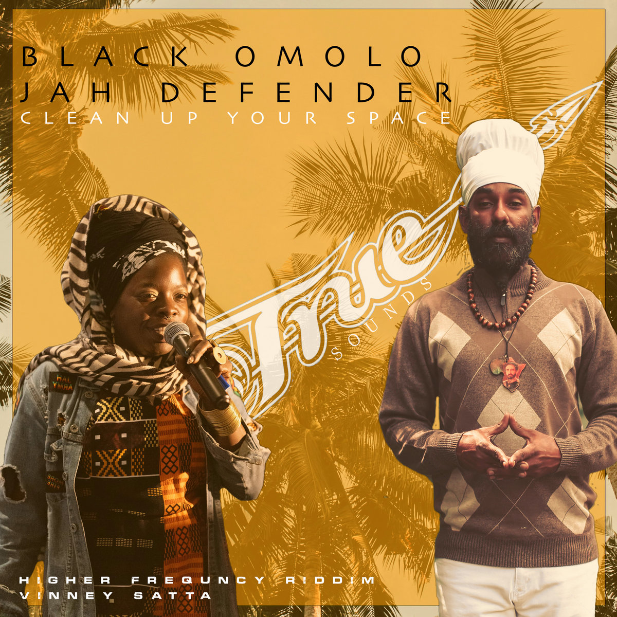 Clean Up Your Space (Higher Frequency Riddim) | Truesounds, Black Omolo ...