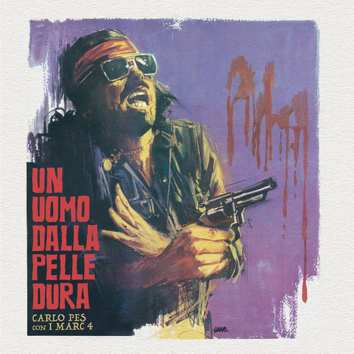 Carlo Pes & I Marc 4 / Un Uomo Dalla Pelle Dura Carlo Pes & I Marc 4 / Un Uomo Dalla Pelle Dura