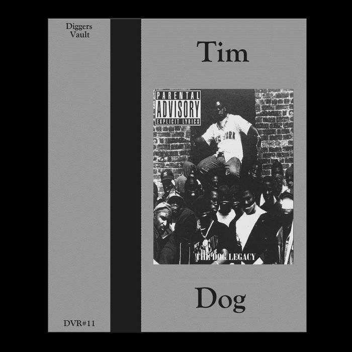 The D.O.G. Legacy | Tim Dog | Diggers Vault Records