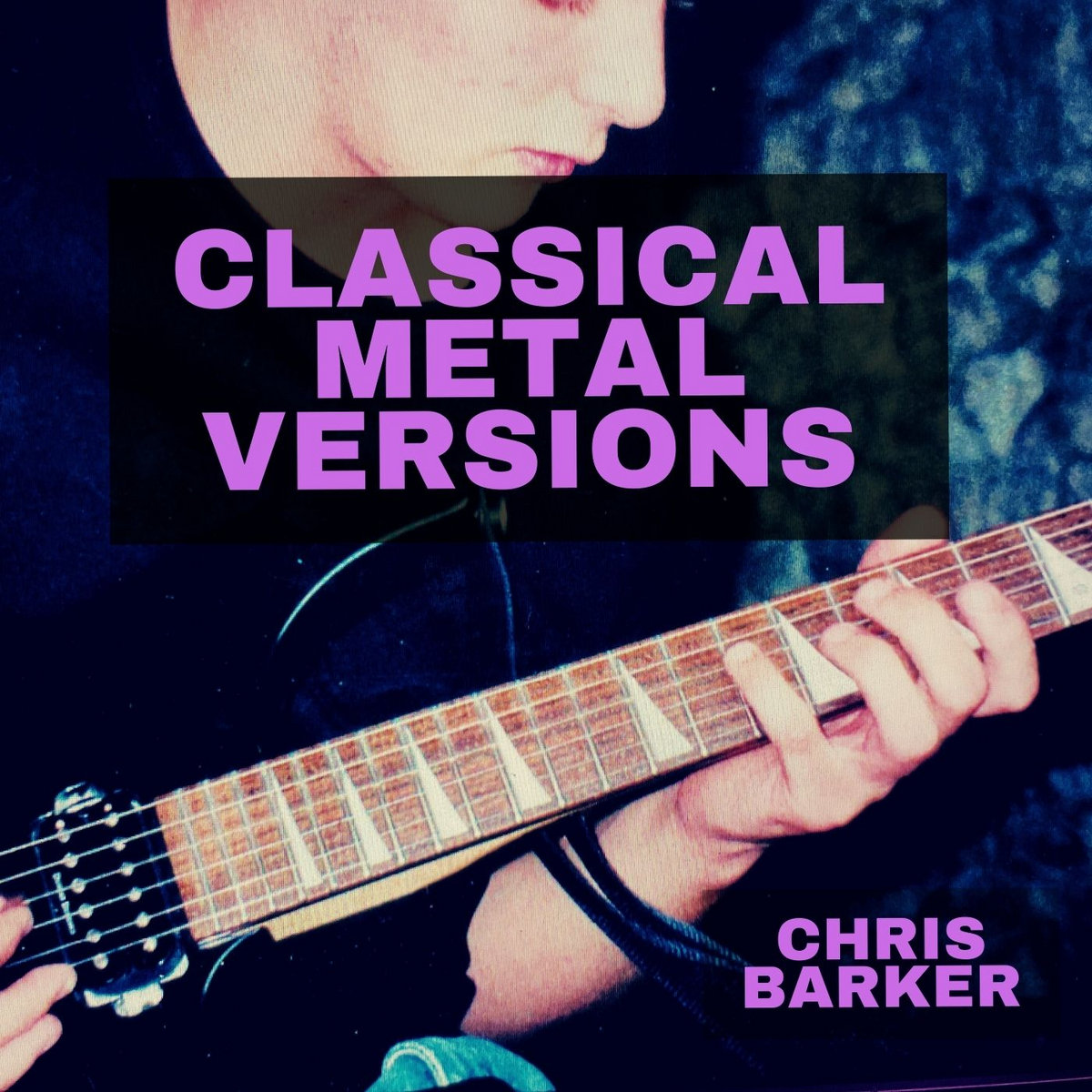 Classical Metal Versions | Chris Barker
