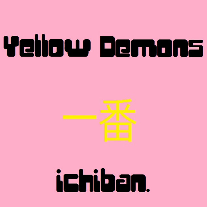 Ichiban. yellow demons