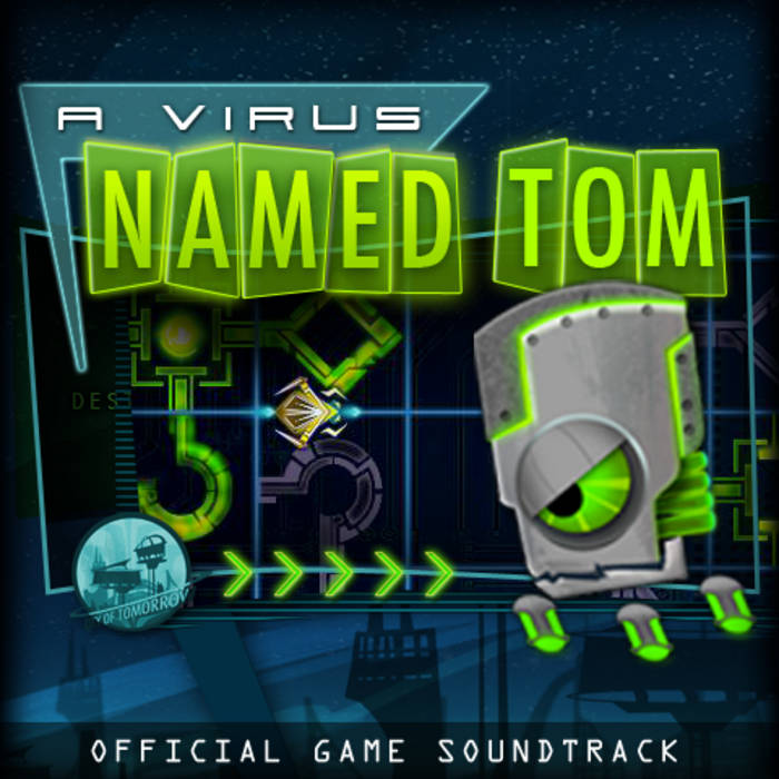 A Virus Named TOM Soundtrack | Ian Hicks: Anoctave Productions