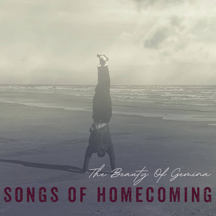 Songs Of Homecoming The Beauty of Gemina