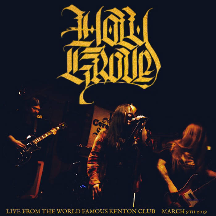 Holy Grove - Live From The World Famous Kenton Club
