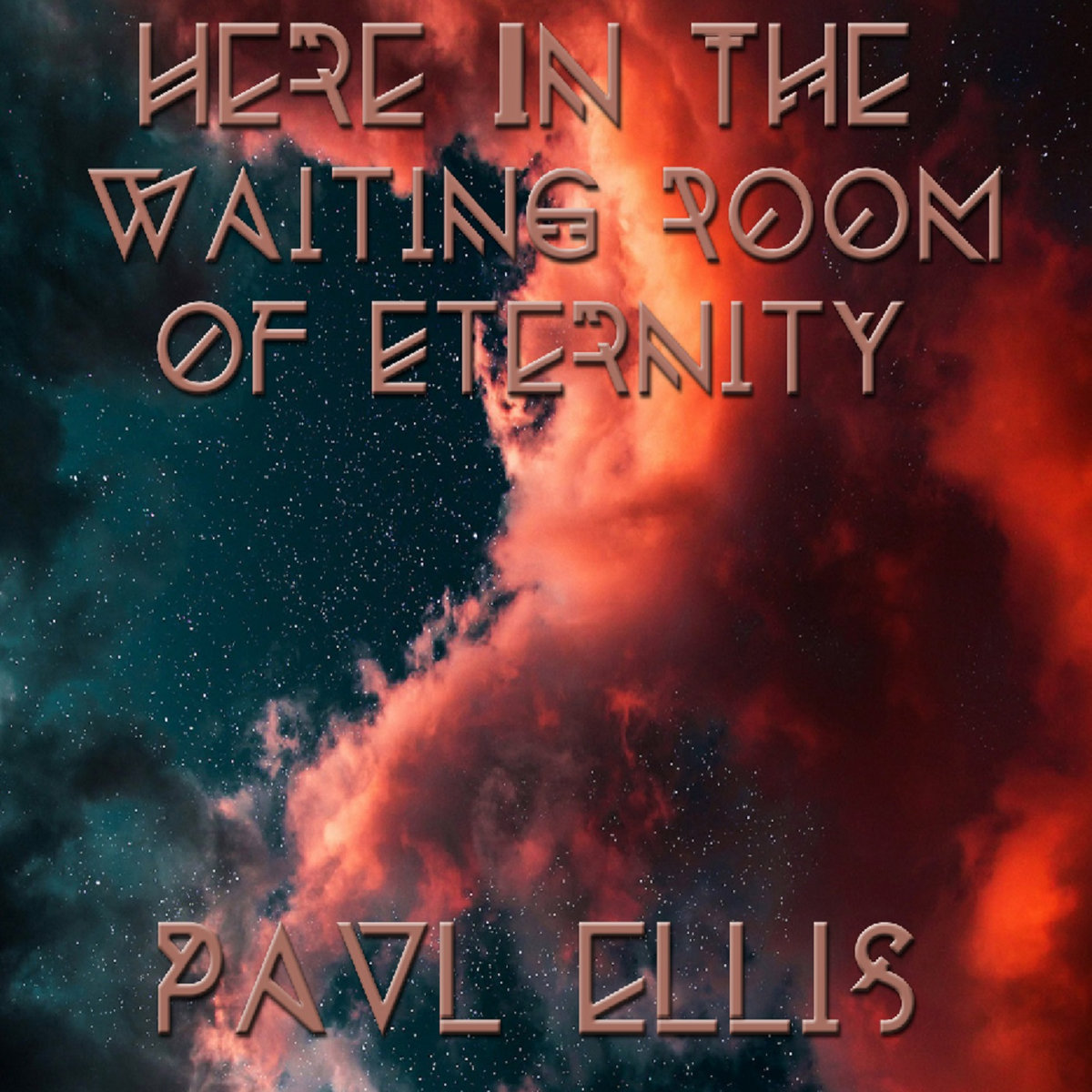 Here In The Waiting Room Of Eternity Paul Ellis Paul Ellis