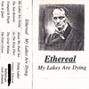 ETHEREAL - MY LAKES ARE DYING (Demo 1994)