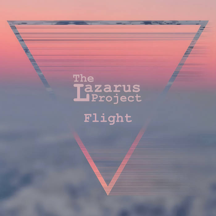Flight | The Lazarus Project