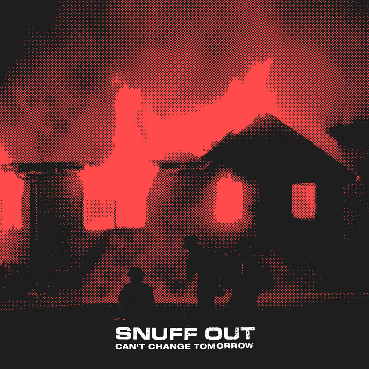 SNUFF OUT Can't Change Tomorrow ( Discography ) DIY 51 SNUFF OUT