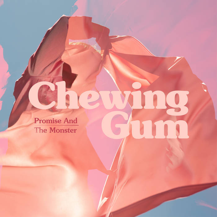 Chewing Gum | Promise And The Monster