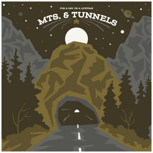 For A Day Or A LifetimeMts. & Tunnels cover