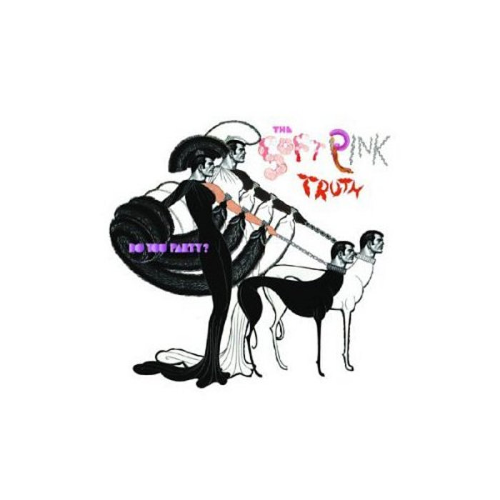 THE SOFT PINK TRUTH DO YOU PARTY? ハーバート Do You Party? | The Soft Pink Truth | Accidental Records
