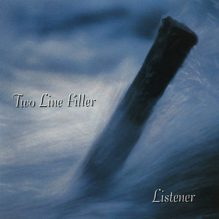 Two Line Filler - "Listener"