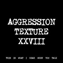 AGGRESSION TEXTURE XXVIII [TF01018] cover art