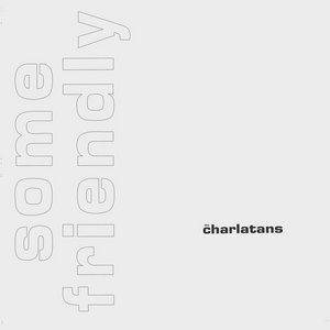 The Charlatans — Some Friendly Expanded Edition (2026 Remaster)