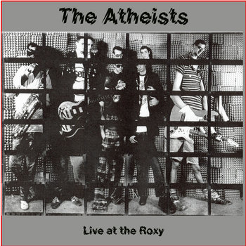 Live at the Roxy
The Atheists