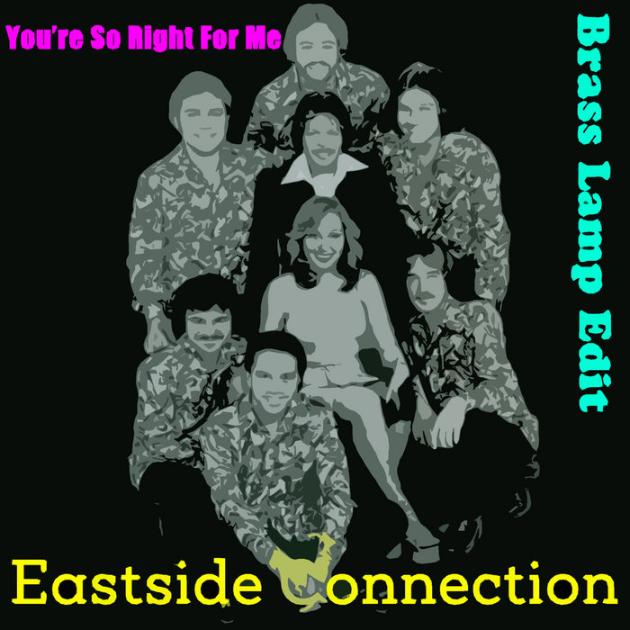 Eastside Connection - You're So Right For Me (Brass Lamp Edit