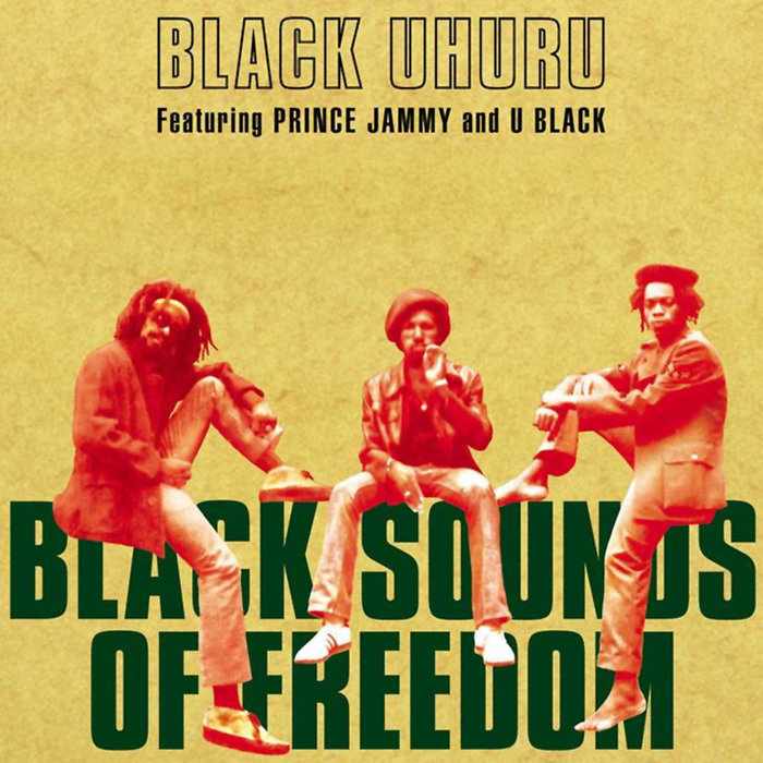 Black Sounds Of Freedom Deluxe | Black Uhuru