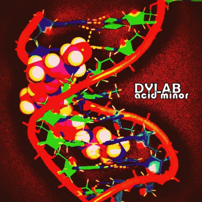 Acid Minor EP, by Dylab