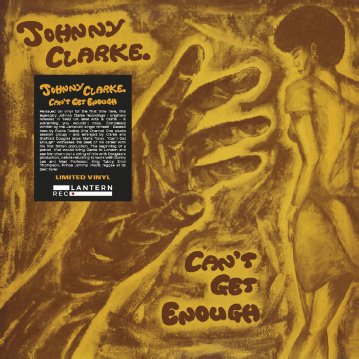 Johnny Clarke Can't Get Enough UK オリジナル CAN'T GET ENOUGH” | JOHNNY CLARKE | Lantern Editions