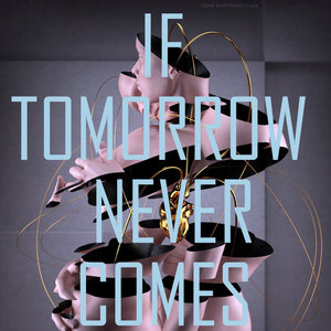 If Tomorrow Never Comes cover