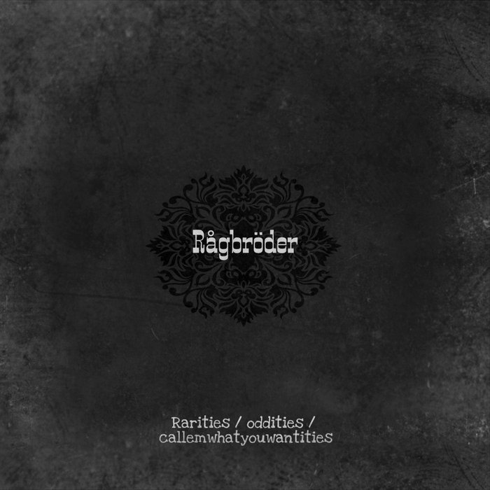 Rarities / oddities / callemwhatyouwantities | Rågbröder - Du Käre Lille Snickerbo Lyrics