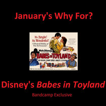 January Why For? Disney's Babes in Toyland cover art