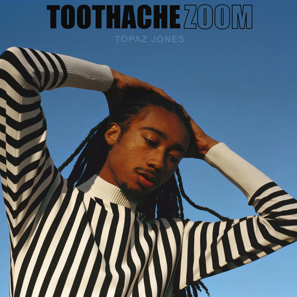 Toothache/Zoom | Topaz Jones