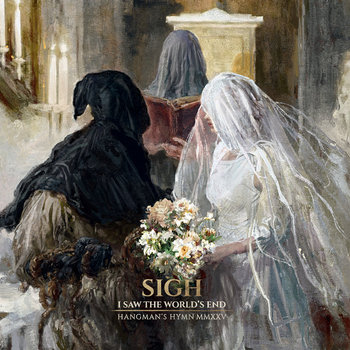 Sigh - I Saw The World End (Hangman's Hymn MMXXV)