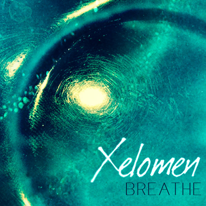 Breathe - Single, by Xelomen