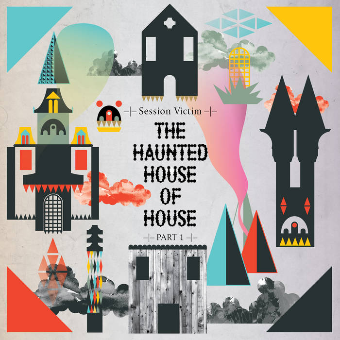 The Haunted House Of House: Part 1 | Session Victim