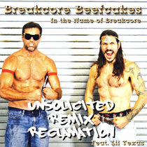 In The Name of Breakcore (Unsolicited Remix Reclamation) cover art