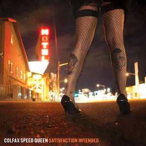 Colfax Speed Queen — Satisfaction Intented (LP)
