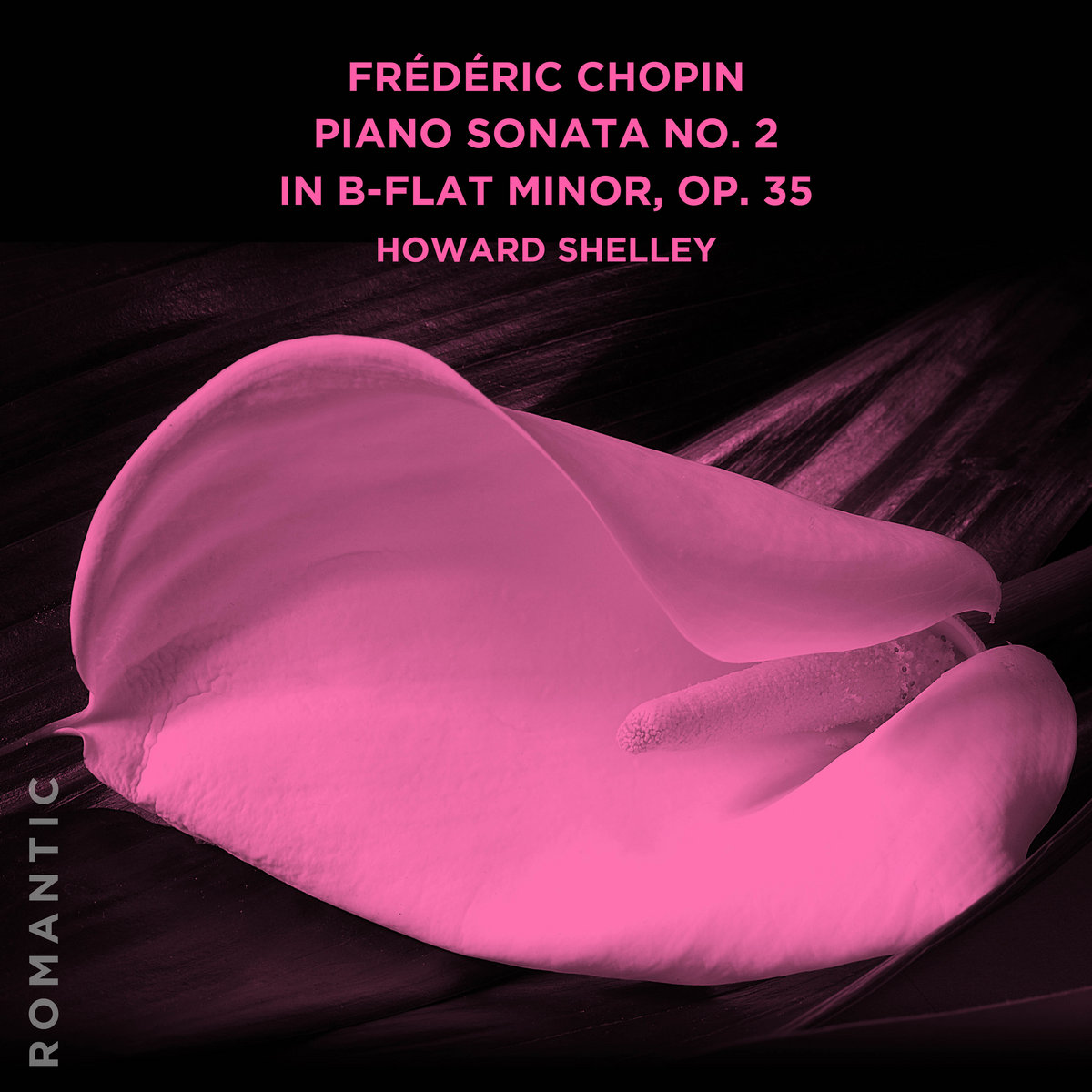 Frédéric Chopin Piano Sonata No. 2 in Bflat Minor, Op. 35 Howard Shelley