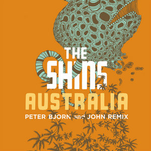 Australia (Peter Bjorn and John Remix)The Shins and Peter Bjorn and John cover