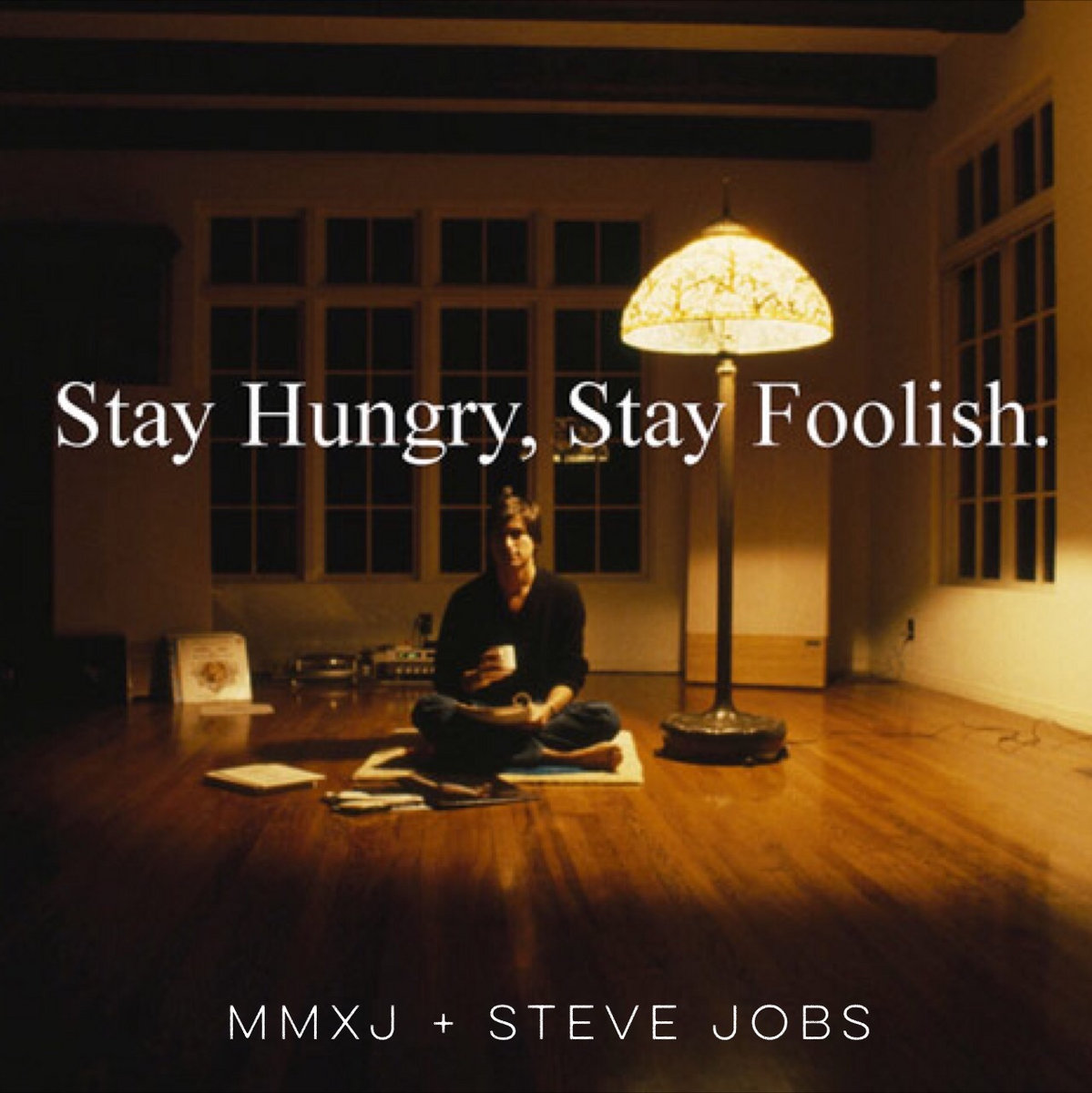 stay hungry stay foolish stay hungry stay foolish