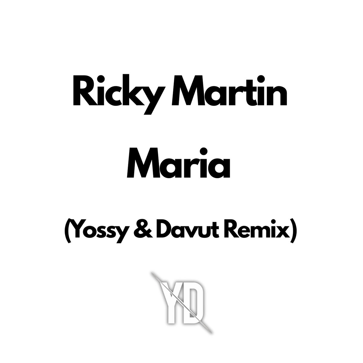 Ricky Martin - Maria (Yossy & Davut Remix) | Yossy & Davut