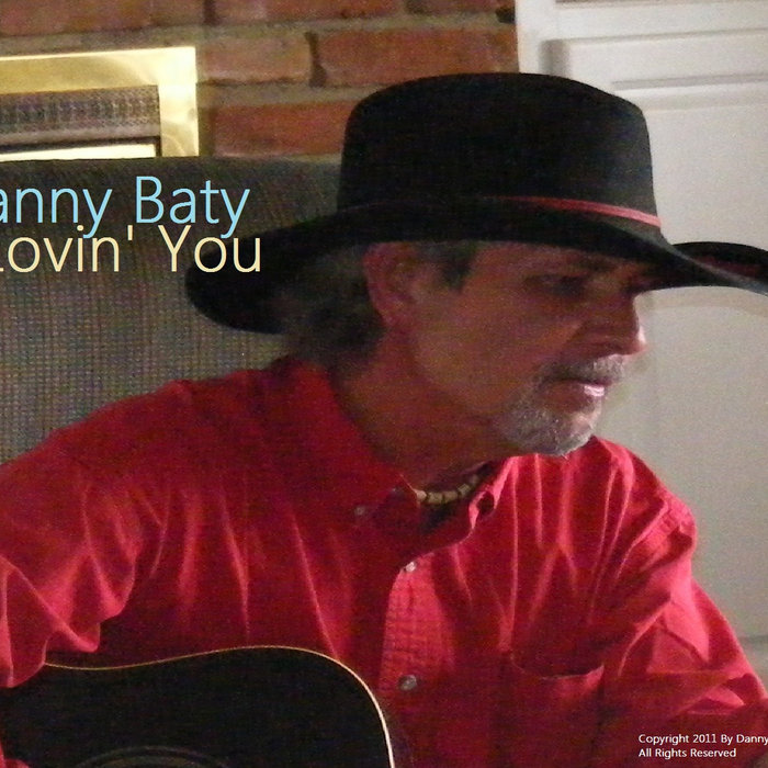 Lovin' You | Danny Baty