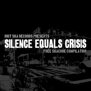 Silence Equals Crisis - V​/​A by RiotSkaRecords cover