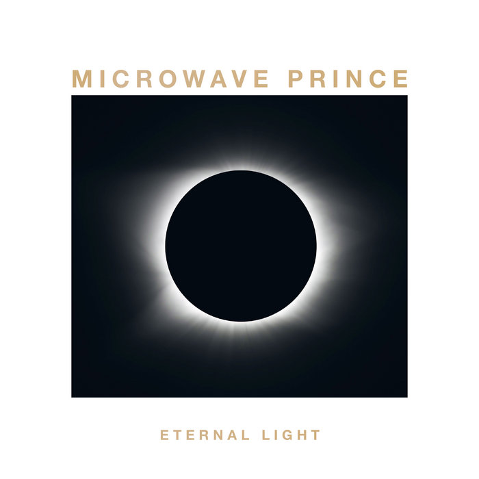 Eternal Light (Remastered) Microwave Prince Systematic Recordings