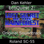 EcoQuest 2: Lost Secret of the Rainforest Soundtrack (SC-55)