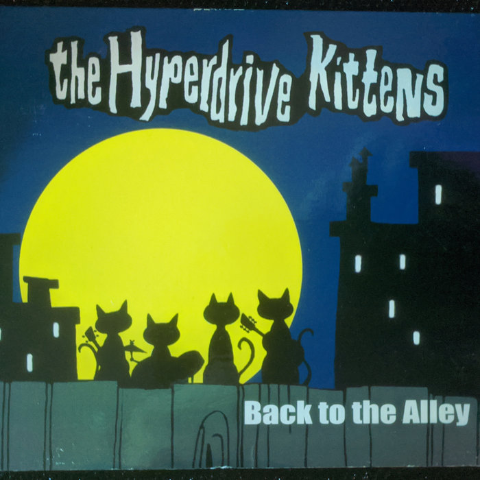 Back To The Alley | The Hyperdrive Kittens