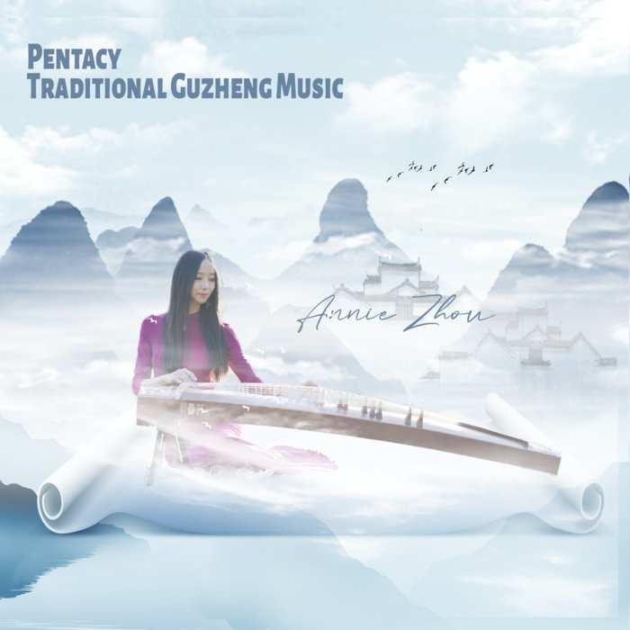 Pentacy Traditional Guzheng Music Annie Zhou